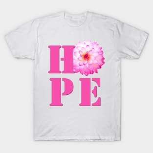 HOPE - Pink Dahlia Flower Photo T-Shirt